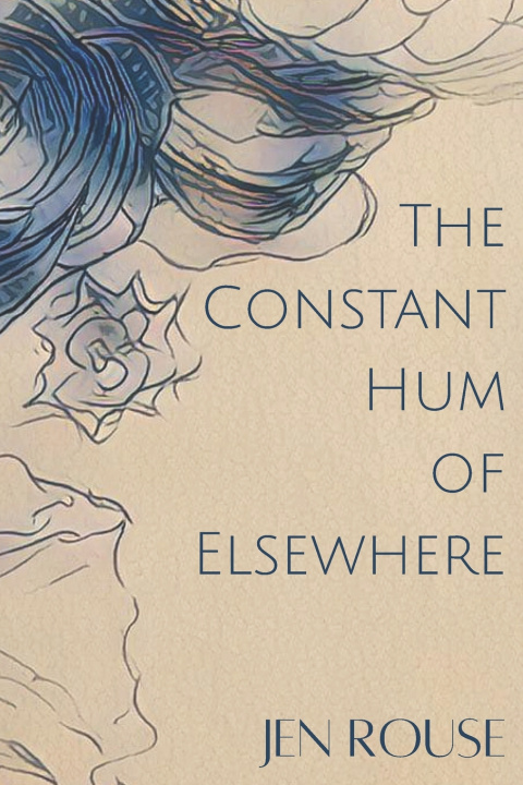 Kniha The Constant Hum of Elsewhere Jen Rouse