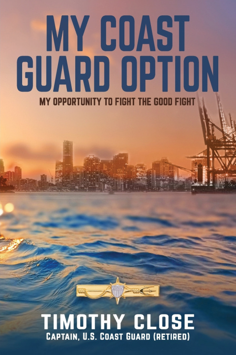 Kniha My Coast Guard Option Timothy Close