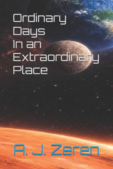 Kniha Ordinary Days In an Extraordinary Place A. J. Zeren
