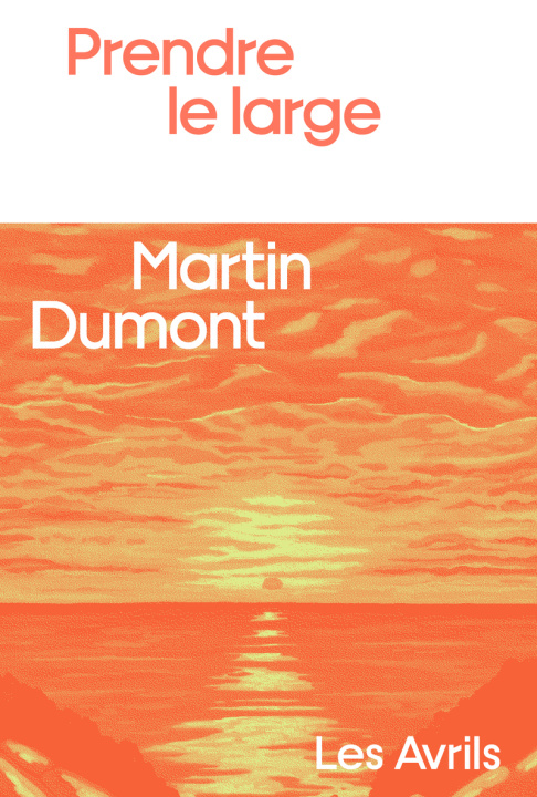 Knjiga Prendre le large Martin Dumont