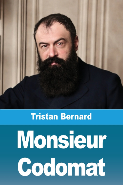 Kniha Monsieur Codomat Tristan Bernard