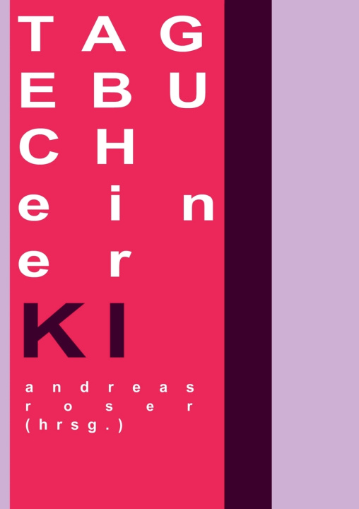 Kniha Tagebuch einer KI Andreas Roser