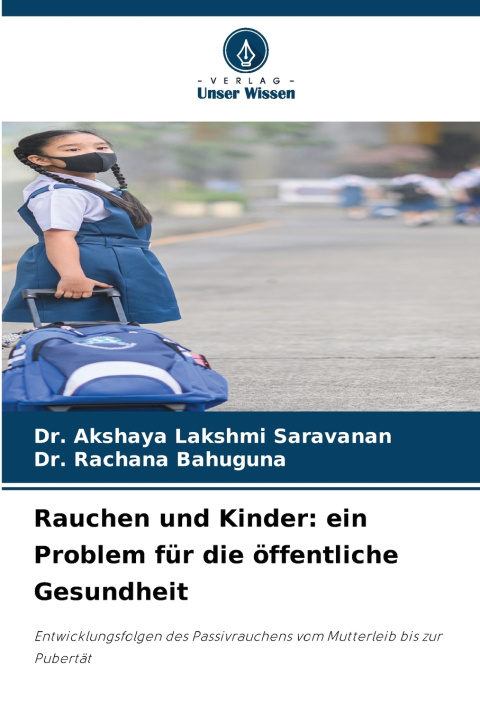 Kniha Rauchen und Kinder Dr. Akshaya Lakshmi Saravanan