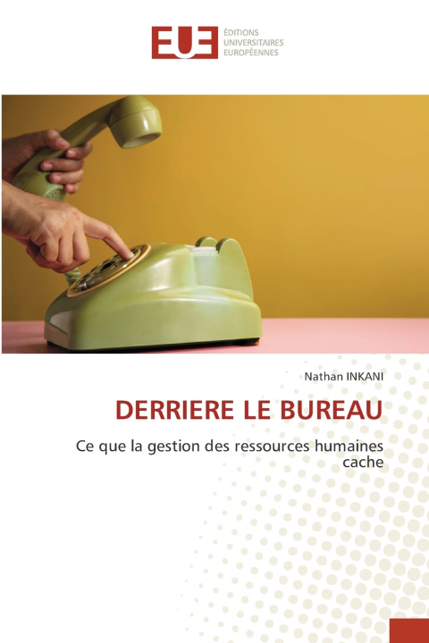 Kniha DERRIERE LE BUREAU Nathan INKANI