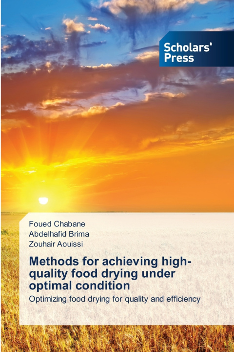 Kniha Methods for achieving high-quality food drying under optimal condition Foued Chabane