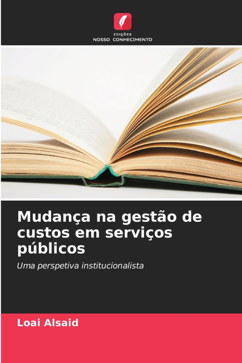 Knjiga Mudança na gestão de custos em serviços públicos Loai Alsaid