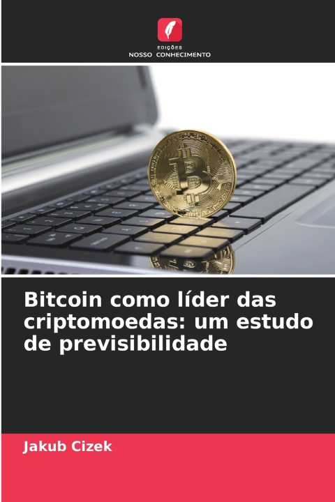 Kniha Bitcoin como líder das criptomoedas Jakub Cizek