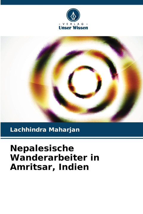 Knjiga Nepalesische Wanderarbeiter in Amritsar, Indien Lachhindra Maharjan