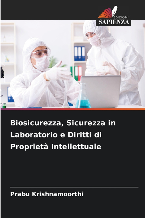 Knjiga Biosicurezza, Sicurezza in Laboratorio e Diritti di Proprietà Intellettuale Prabu Krishnamoorthi