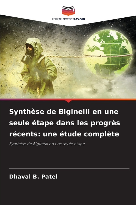 Kniha Synthèse de Biginelli en une seule étape dans les progrès récents Dhaval B. Patel