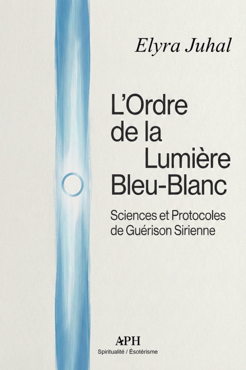 Kniha L'Ordre de la Lumière Bleu-Blanc Elyra Juhal