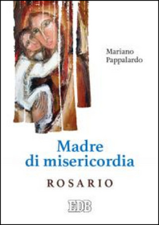 Knjiga Madre di misericordia. Rosario Mariano Pappalardo