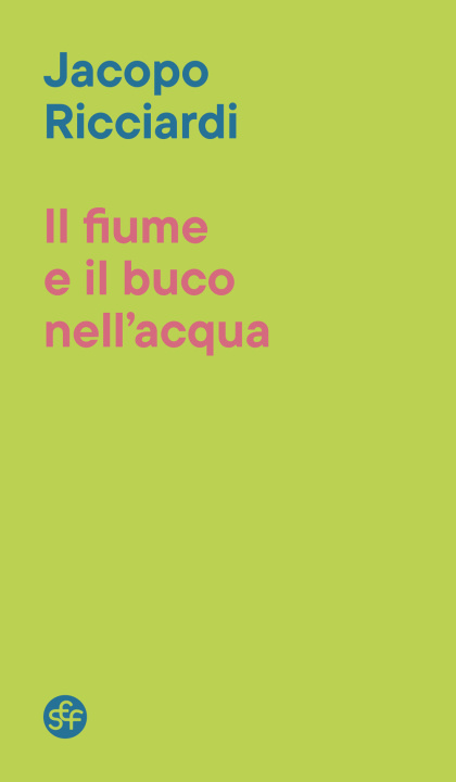 Kniha fiume e il buco nell'acqua Jacopo Ricciardi