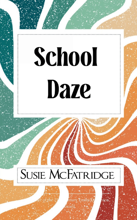 Kniha School Daze Susie McFatridge