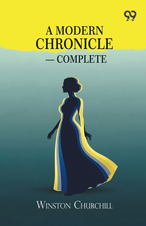 Kniha A Modern Chronicle - Complete Winston Churchill