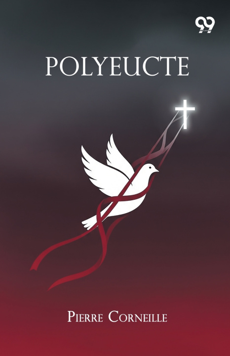 Knjiga Polyeucte Pierre Corneille