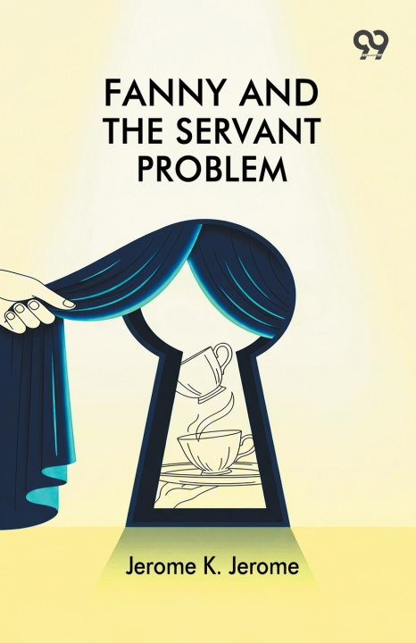 Kniha Fanny And The Servant Problem Jerome K. Jerome