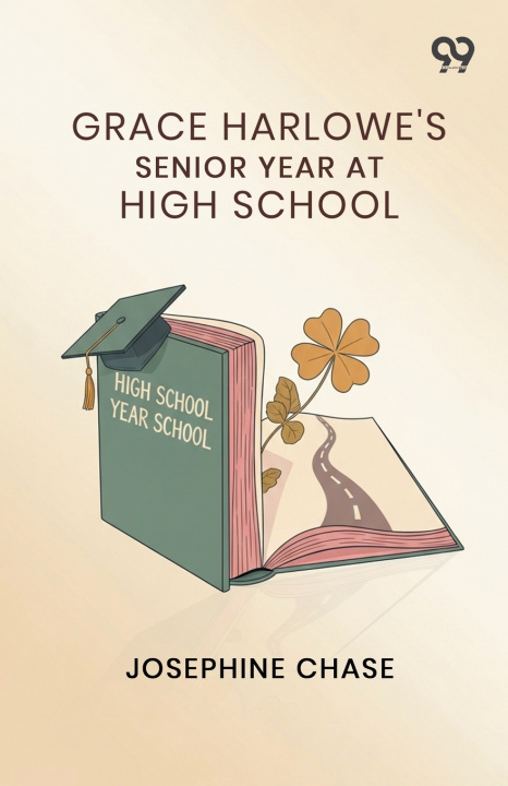 Kniha Grace Harlowe's Senior Year At High School Josephine Chase