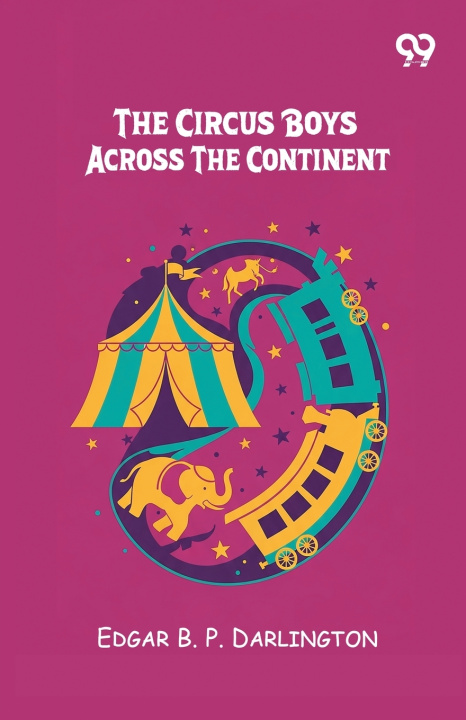 Kniha The Circus Boys Across The Continent Edgar B. P. Darlington