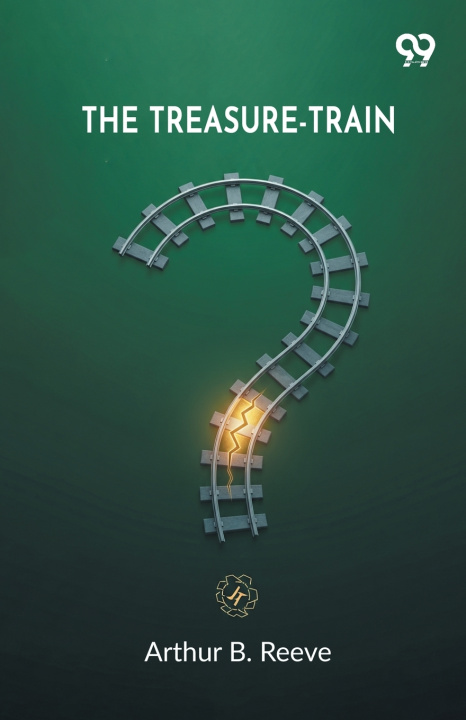 Knjiga The Treasure-Train Arthur B. Reeve