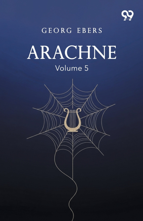 Kniha Arachne Volume 5 Georg Ebers