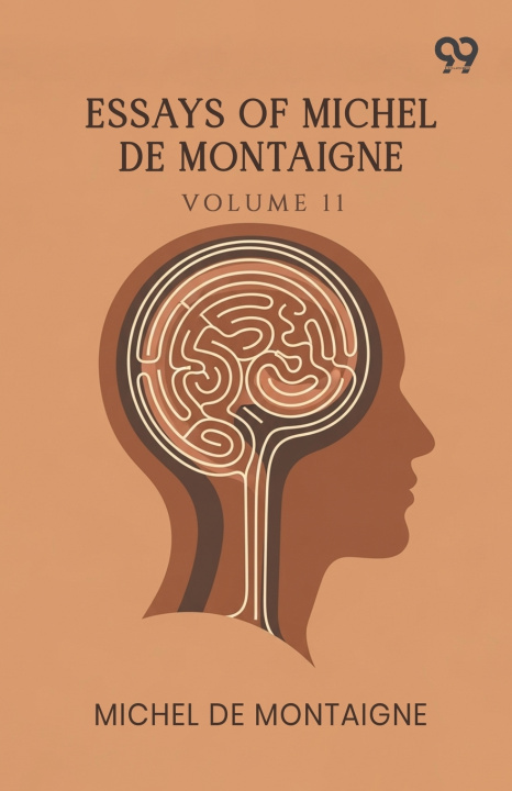 Kniha Essays Of Michel De Montaigne Michel de Montaigne