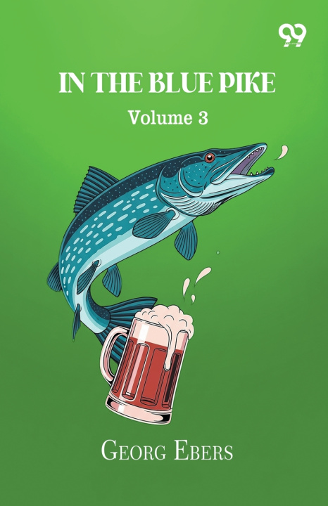 Knjiga In The Blue Pike Volume 3 Georg Ebers