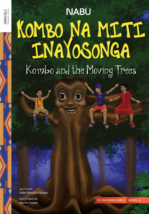 Knjiga Kombo and the Moving Trees Kate Wanjira Kamau