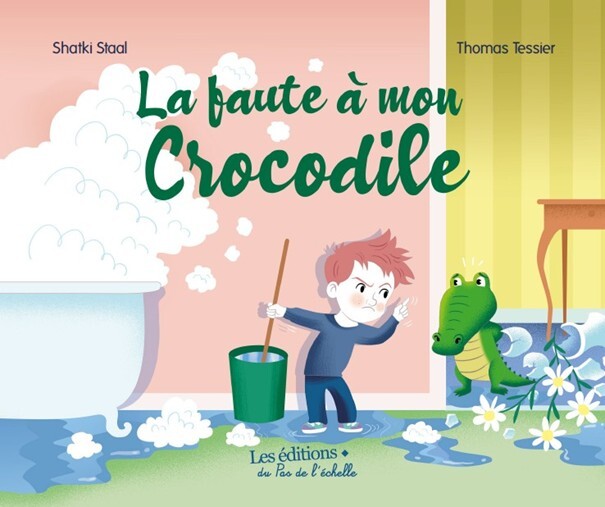 Knjiga LA FAUTE A MON CROCODILE STAAL