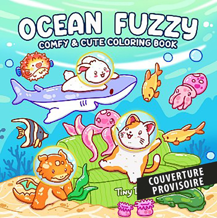 Knjiga Tiny Daisy - Ocean Fuzzy: Comfy and cute coloring book Tiny Daisy