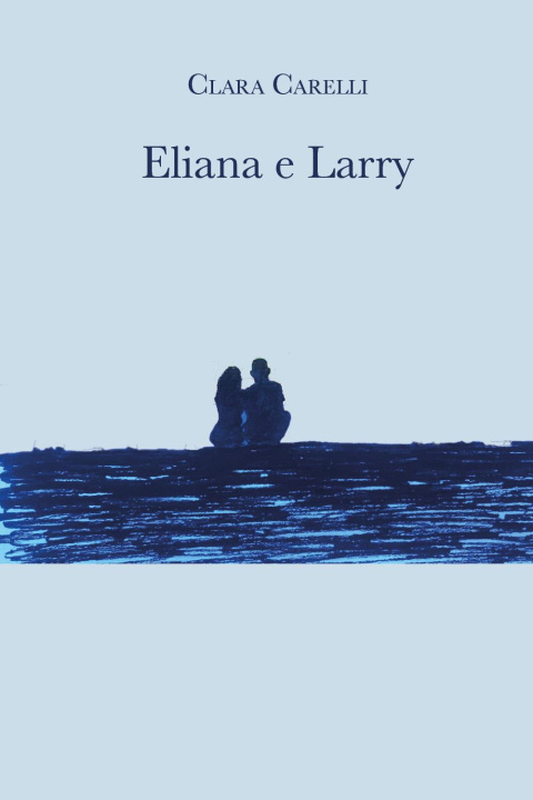 Kniha Eliana e Larry Clara Carelli