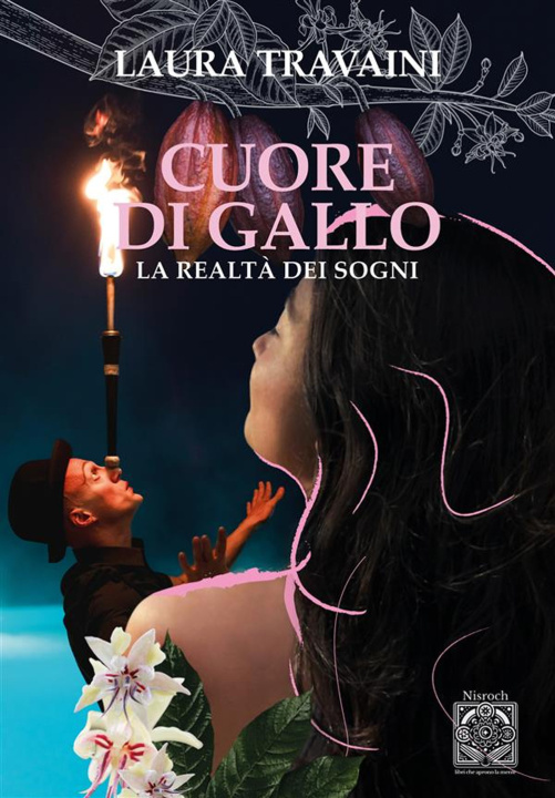 Knjiga Cuore di gallo. La realtà dei sogni Laura Travaini