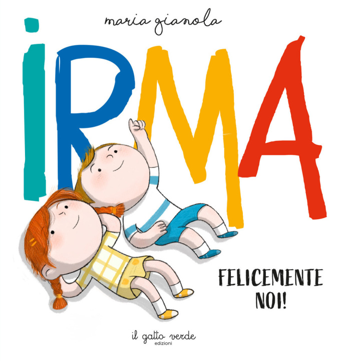 Kniha Irma. Felicemente noi Maria Gianola