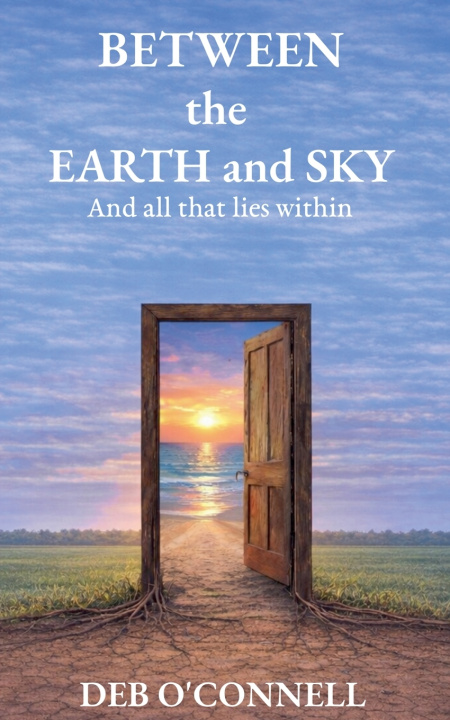 Kniha Between the Earth and Sky Deb O'Connell