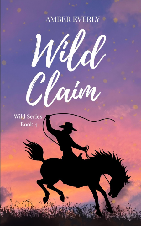 Kniha Wild Claim Amber Everly