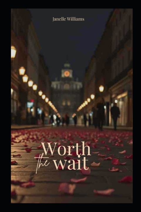 Kniha Worth The Wait Janelle Williams