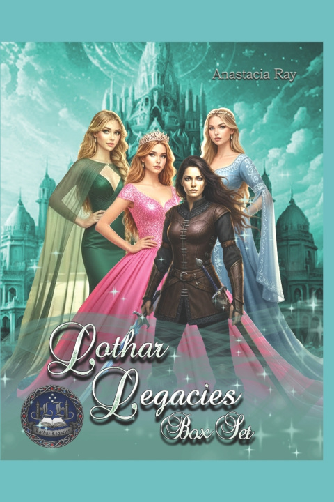 Kniha The Lothar Legacies Collection Box Set Anastacia Ray