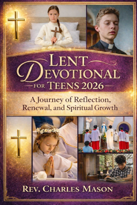 Knjiga Lent Devotional for Teens 2026 Rev. Charles Mason