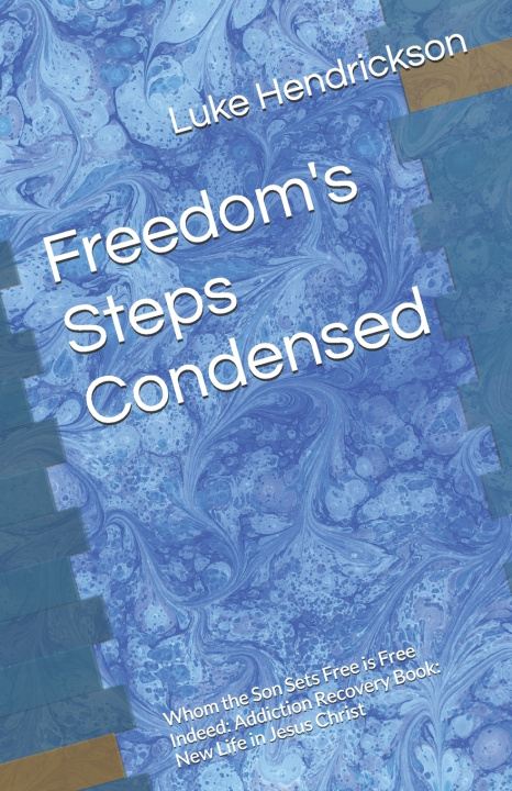 Könyv Freedom's Steps Condensed Luke Hendrickson