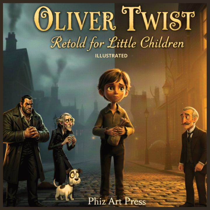 Kniha Oliver Twist, Retold for Little Children Phiz Art Press