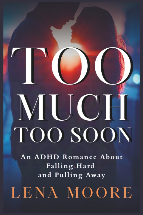 Kniha Too Much, Too Soon Lena Moore