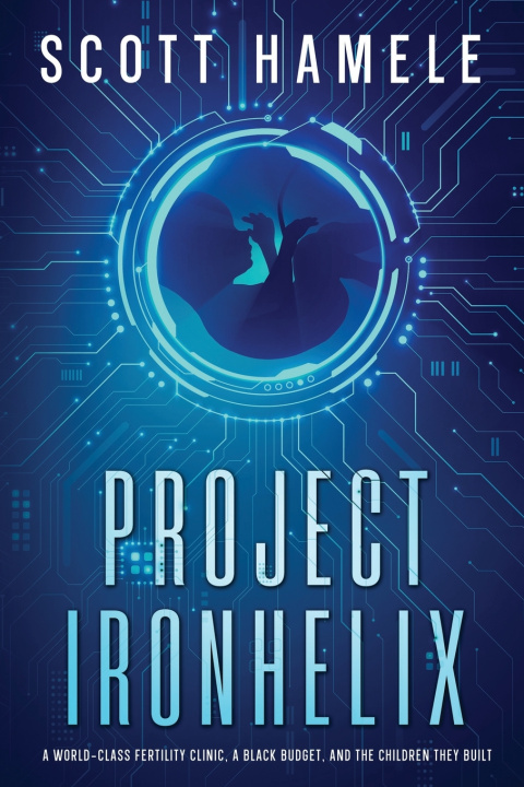 Kniha PROJECT IRONHELIX Scott Hamele