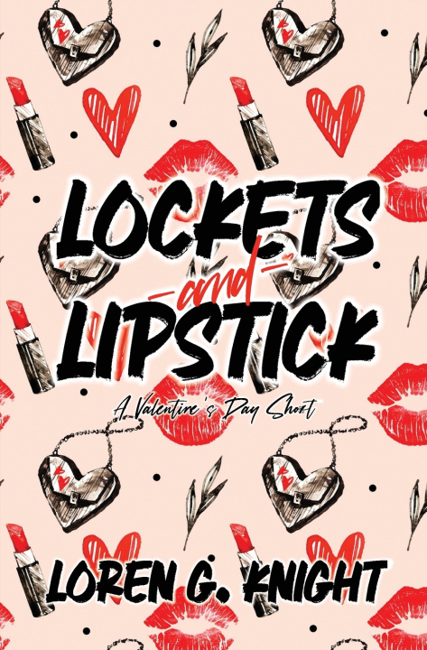 Knjiga Lockets and Lipstick Loren G. Knight
