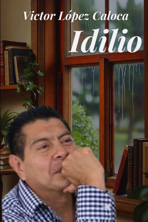 Kniha IDILIO VICTOR LOPEZ CALOCA