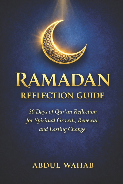 Kniha Ramadan Reflection Guide Abdul Wahab