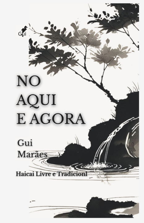 Kniha No Aqui e Agora Gui Marães