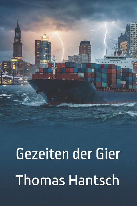 Knjiga Gezeiten der Gier Thomas Hantsch