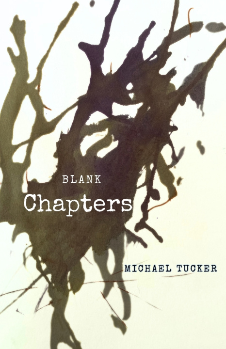Könyv Blank Chapters Michael Tucker