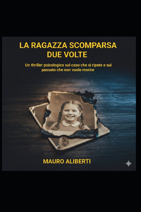 Kniha La Ragazza Scomparsa Due Volte Mauro Aliberti