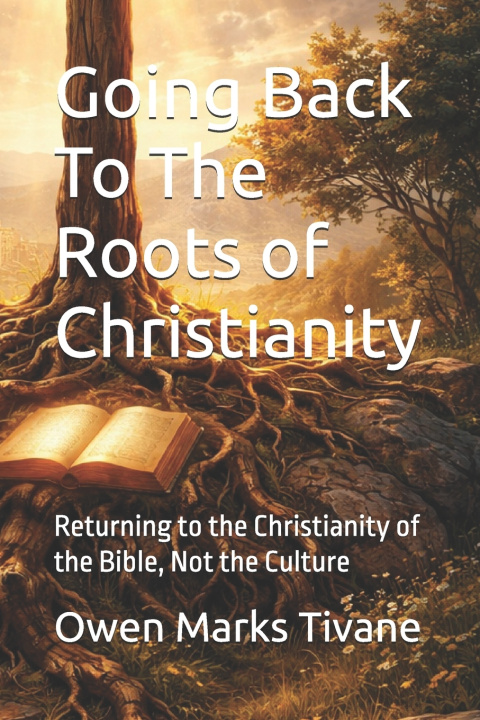 Kniha Going Back To The Roots of Christianity Owen Marks Tivane